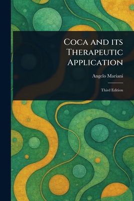 Coca and Its Therapeutic Application 1023353687 Book Cover