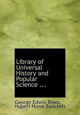 Library of Universal History and Popular Scienc... 1115288466 Book Cover