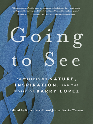 Going to See: 30 Writers on Nature, Inspiration... 1680516612 Book Cover
