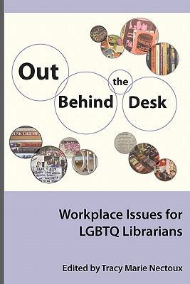 Out Behind the Desk: Workplace Issues for Lgbtq... 1936117037 Book Cover