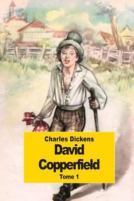 David Copperfield: Tome 1 [French] 1502437430 Book Cover