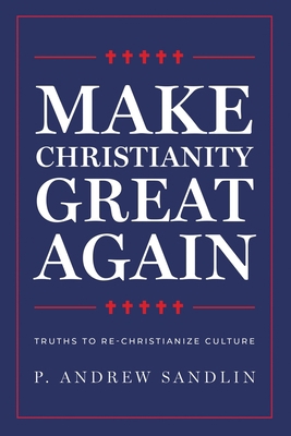 Make Christianity Great Again 1704112605 Book Cover