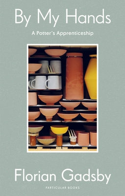 Florian Gadsby By My Hands (Hardback) /anglais 0241595819 Book Cover