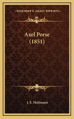 Axel Porse (1851) [Danish] 1166494330 Book Cover
