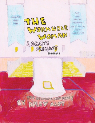 The Wormhole Woman - Loren's Present: Ending 3 1917605250 Book Cover