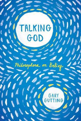 Talking God: Philosophers on Belief 0393352811 Book Cover