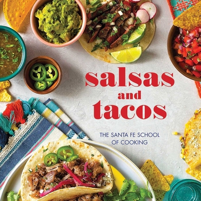 Salsas and Tacos, New Edition: The Santa Fe Sch... 1423651634 Book Cover