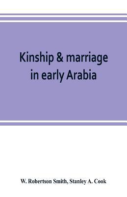 Kinship & marriage in early Arabia 9353802423 Book Cover