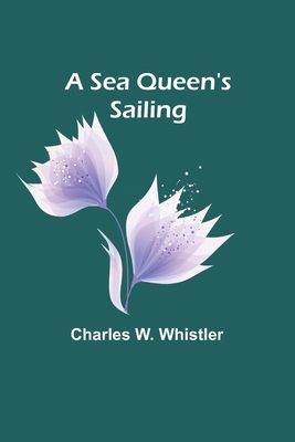 A Sea Queen's Sailing 9357917403 Book Cover