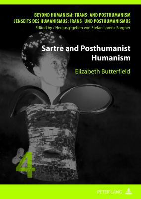 Sartre and Posthumanist Humanism 3631616759 Book Cover