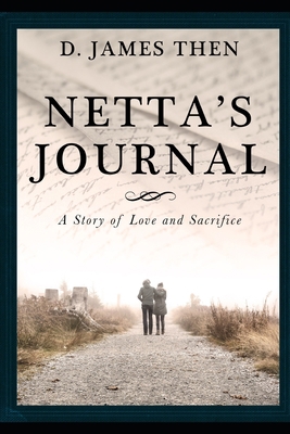 Netta's Journal: A Story of Love and Sacrifice B095M1TDJL Book Cover