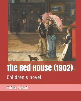 The Red House (1902): Children's Novel 1730875998 Book Cover