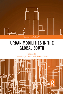 Urban Mobilities in the Global South 0367885581 Book Cover