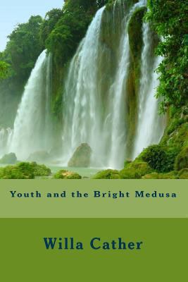 Youth and the Bright Medusa 1611040523 Book Cover