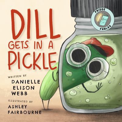 Dill Gets in a Pickle 0990738442 Book Cover