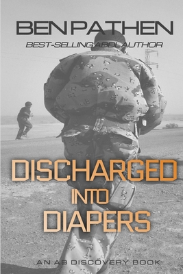 Discharged Into Diapers 1072100975 Book Cover