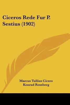 Ciceros Rede Fur P. Sestius (1902) 1104634104 Book Cover