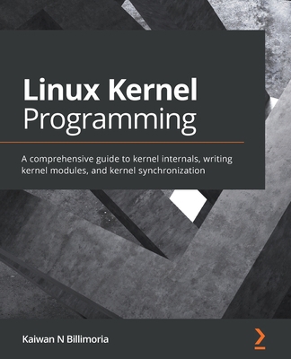 Linux Kernel Programming: A comprehensive guide... 178995343X Book Cover