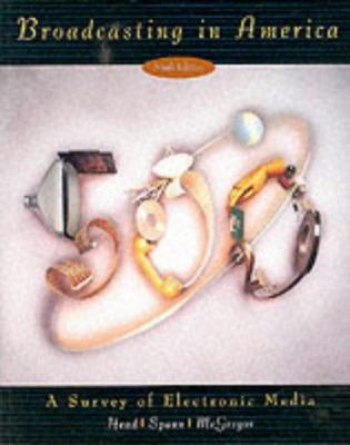 Broadcasting in America: A Survey of Electronic... 0618054197 Book Cover