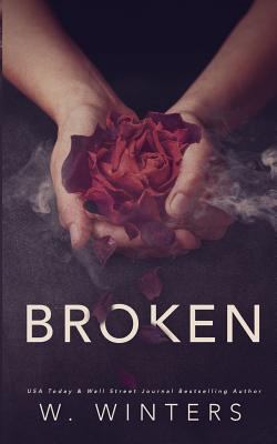 Broken: A Dark Romance 1974263258 Book Cover