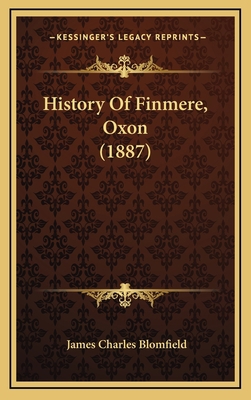 History Of Finmere, Oxon (1887) 116621642X Book Cover