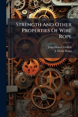 Strength And Other Properties Of Wire Rope 1248396073 Book Cover