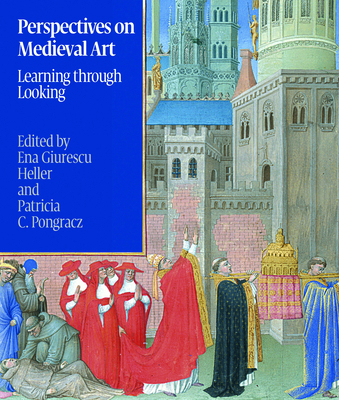 Perspectives on Medieval Art: Learning Through ... 1904832695 Book Cover