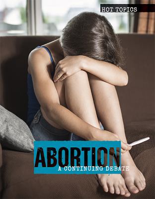 Abortion: A Continuing Debate 1534562885 Book Cover