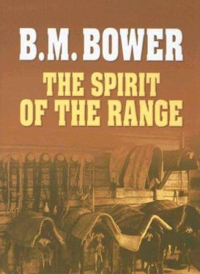 The Spirit of the Range [Large Print] 158547570X Book Cover