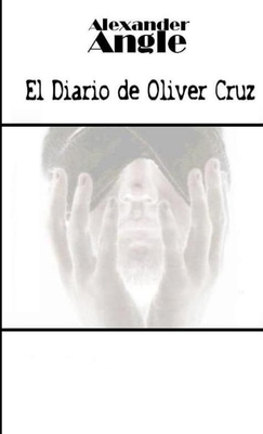 El Diario De Oliver Cruz [Spanish] 1471685381 Book Cover