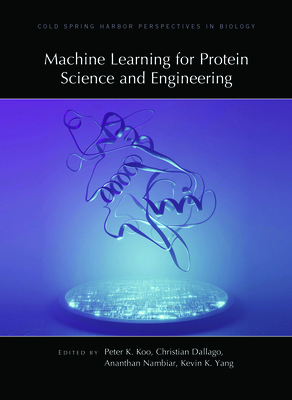 Machine Learning for Protein Science and Engine... 1621824802 Book Cover