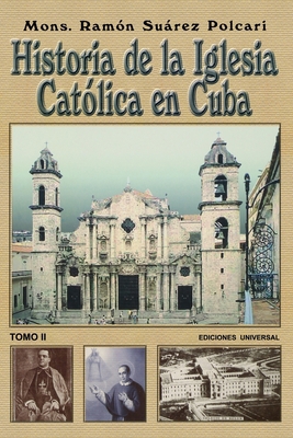 Historia de la Iglesia Católica de Cuba II [Spanish] [Large Print] 0897298497 Book Cover