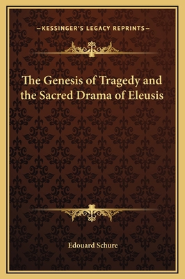 The Genesis of Tragedy and the Sacred Drama of ... 1169314929 Book Cover