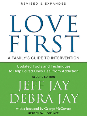 Love First: A Family's Guide to Intervention 149456761X Book Cover