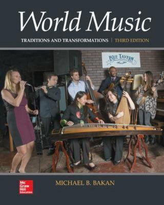 World Music: Traditions and Transformations 0078025192 Book Cover