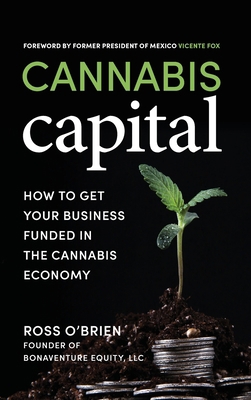 Cannabis Capital: How to Get Your Business Fund... 1642011282 Book Cover