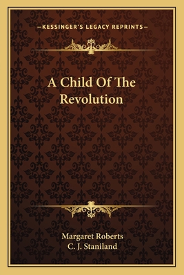 A Child Of The Revolution 1163621900 Book Cover