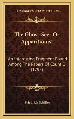 The Ghost-Seer Or Apparitionist: An Interesting... 1165720035 Book Cover