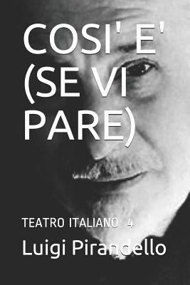 Cosi' E' (Se VI Pare) [Italian] 1717700950 Book Cover