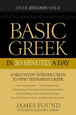 Basic Greek in 30 Minutes a Day: New Testament ... 076420985X Book Cover