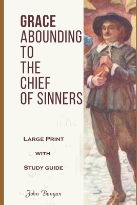 Grace Abounding to the Chief of Sinners: Large ... [Large Print] B0849X45MY Book Cover