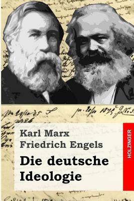 Die deutsche Ideologie [German] 1495986640 Book Cover