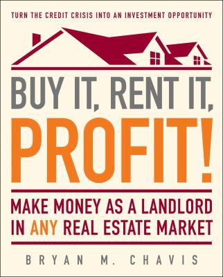 Buy It, Rent It, Profit!: Make Money as a Landl... 1416589848 Book Cover