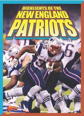 Highlights of the New England Patriots 1644662825 Book Cover