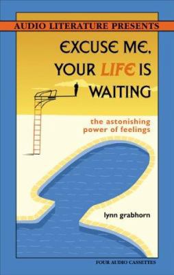 Excuse Me, Your Life Is Waiting: The Astonishin... 1574533924 Book Cover
