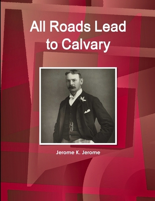 All Roads Lead to Calvary 1433093227 Book Cover