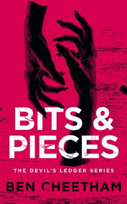 Bits and Pieces (The Devil's Ledger, 7) 1036712575 Book Cover