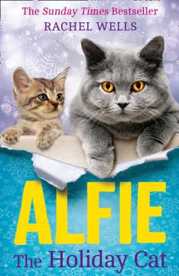 Alfie the Holiday Cat (Alfie Series, Book 4) 0008253323 Book Cover