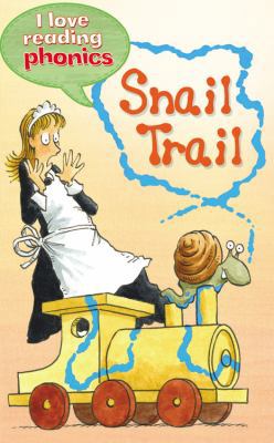 Snail Trail (I Love Reading Phonics Level 3) 1848987633 Book Cover