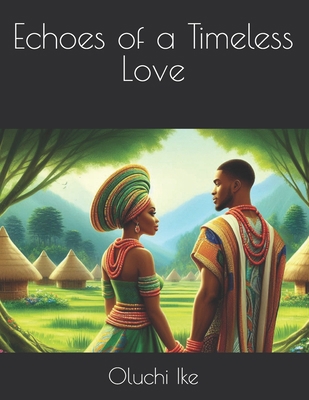 Echoes of a Timeless Love B0D9S979N4 Book Cover